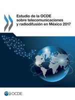 Oecd | Estudio De La Ocde Sobre Telecomunicaciones Y RadiodifusióN En MéXico...