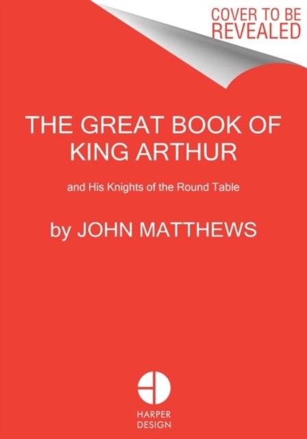 The Great Book of King Arthur by John Matthews HARDBACK 9780063243125