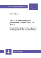 Susanne Bauer | The Local Health Impact Of Atmospheric Nuclear Weapons Testing