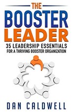 The Booster Leader: 35 Leadership Ess..., Caldwell, Dan