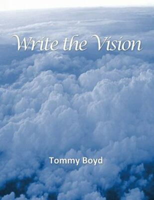 WRITE THE VISION By Tommy Boyd - BRAND NEW