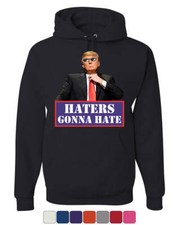 Donald Trump Haters Gonna Hate Hoodie 2024 Keep America Great Sweatshirt