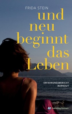 Frida Stein und neu beginnt das Leben: Erfahrungsbericht (Paperback) (UK IMPORT)
