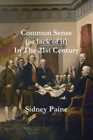 Sidney Paine | Common Sense (Or Lack Of It) In The 21St Century | Taschenbuch