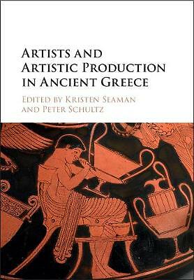 Artists Artistic Production Ancient Greece Hardcover Cambridge… 9781107074460 LN