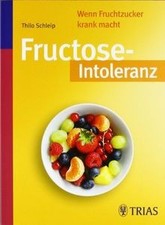 Fructose-Intoleranz: Wenn Fruchtzucker krank macht von S... | Buch | Zustand gut