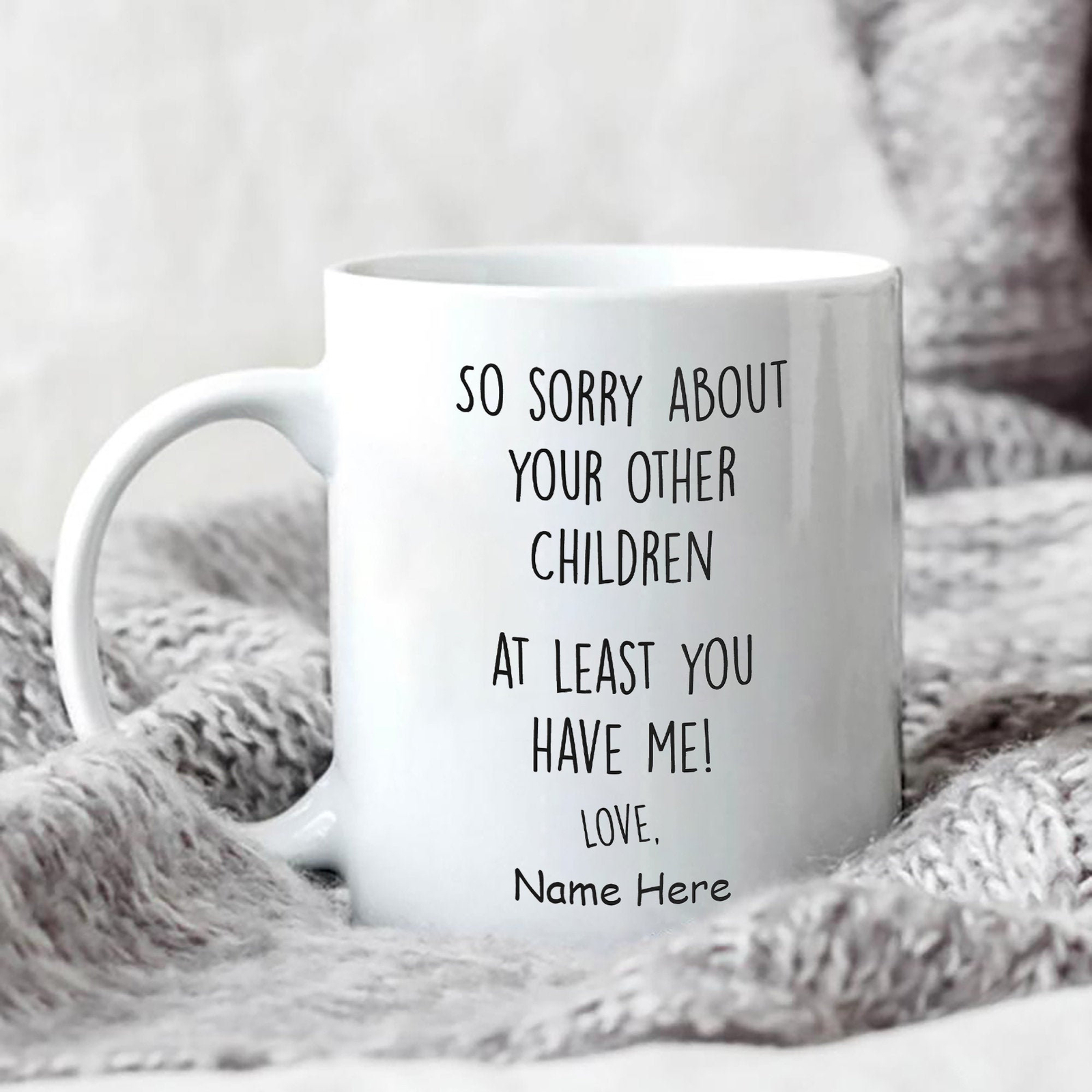 Personalizedmom Mug At Least You Have Me Mug Funny Gifts For Mum Mother Mums