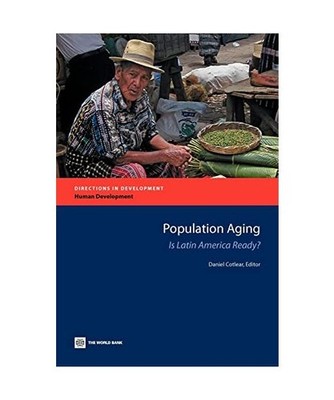 Population Aging: Is Latin America Ready?: Is Latin America Ready?, Workshop on 