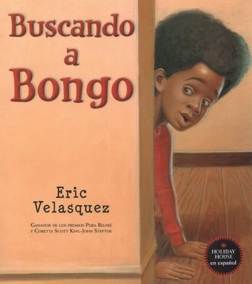 Buscando a Bongo/ Looking for Bongo, Hardcover by Velasquez, Eric, Like New U...