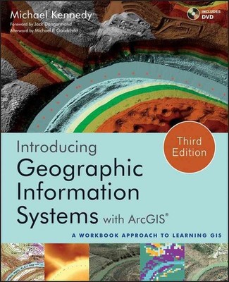 Introducing Geographic Information Systems with ArcGIS: A Workbook Approach to L