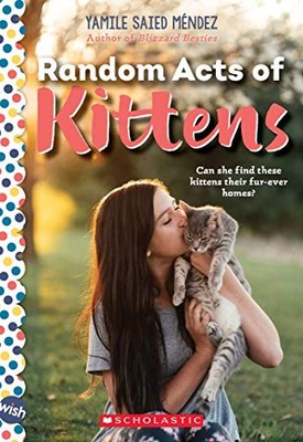 Random Acts of Kittens: A Wish Novel - Paperback - VERY GOOD