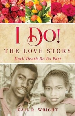 I Do! the Love Story : Until Death Due Us Part Paperback Gail R.
