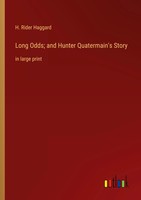 H. Rider Haggard | Long Odds; And Hunter Quatermain's Story | Taschenbuch (2022)