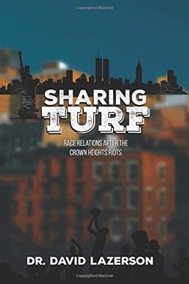 Sharing Turf: Race Relations after the Crown Heights Riots