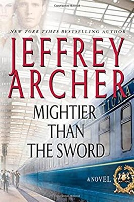 Mightier Than the Sword : A Novel Hardcover Jeffrey Archer