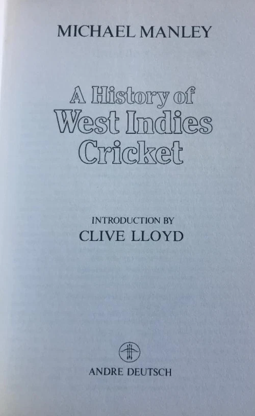 A HISTORY OF WEST INDIES CRICKET ~ MICHAEL MANLEY ~ 1988 ~ THE GRAND OLD GAME - Image 3 of 4