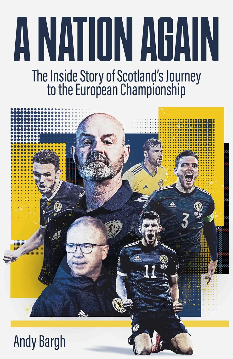 A Nation Again - Inside Story of Scotland's Journey to the European Championship
