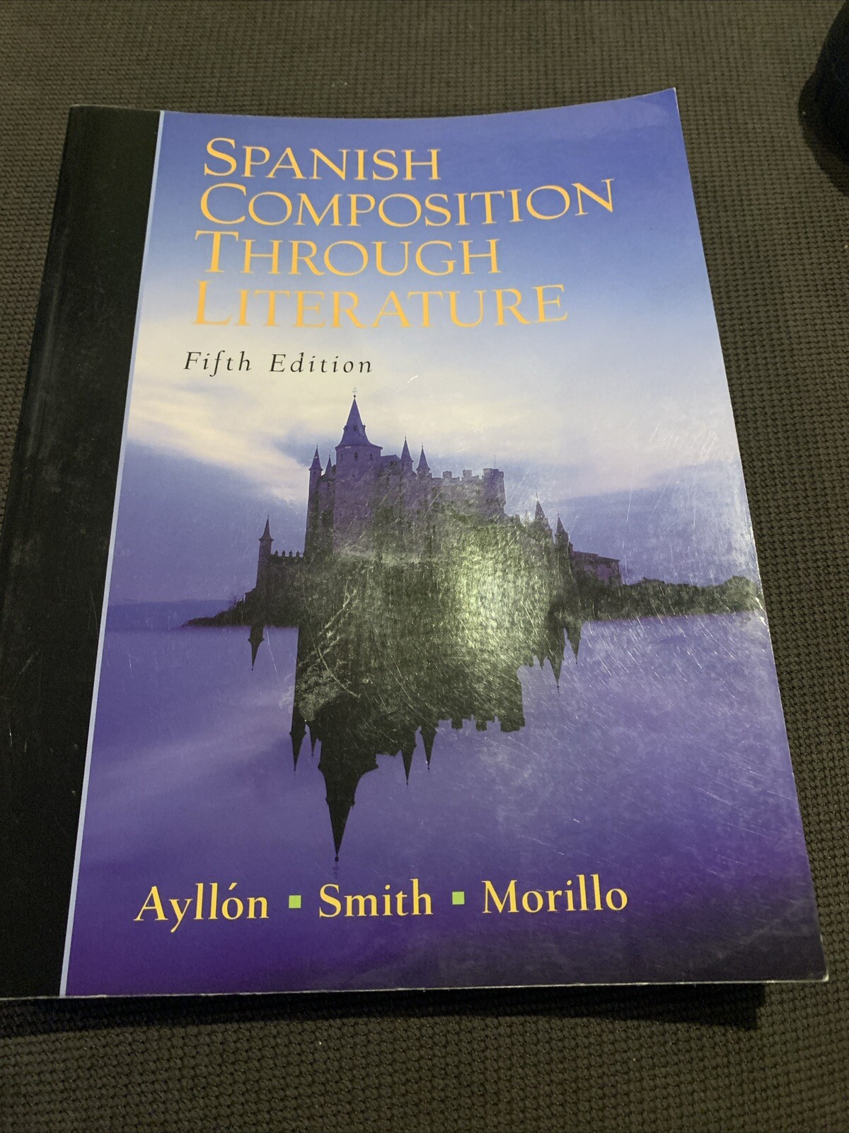 Spanish Composition Through Literature 5th Ed. Paperback Ayllon Smith