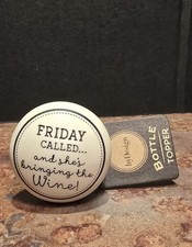 DEMDACO “Friday Called & She’s Bringing the Wine” Bottle Stopper Barware