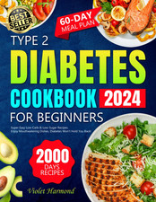 Type 2 Diabetes Cookbook for Beginners: 2000 Days of Super Easy Low-Carb & Low-S