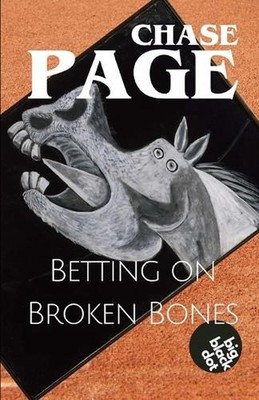 Betting On Broken Bones by Chase Page Paperback Book