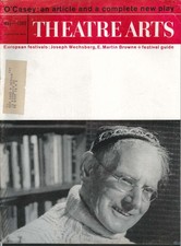 THEATRE ARTS Joseph Wechsberg E Martin Browne festival guide O'Casey 5 1960