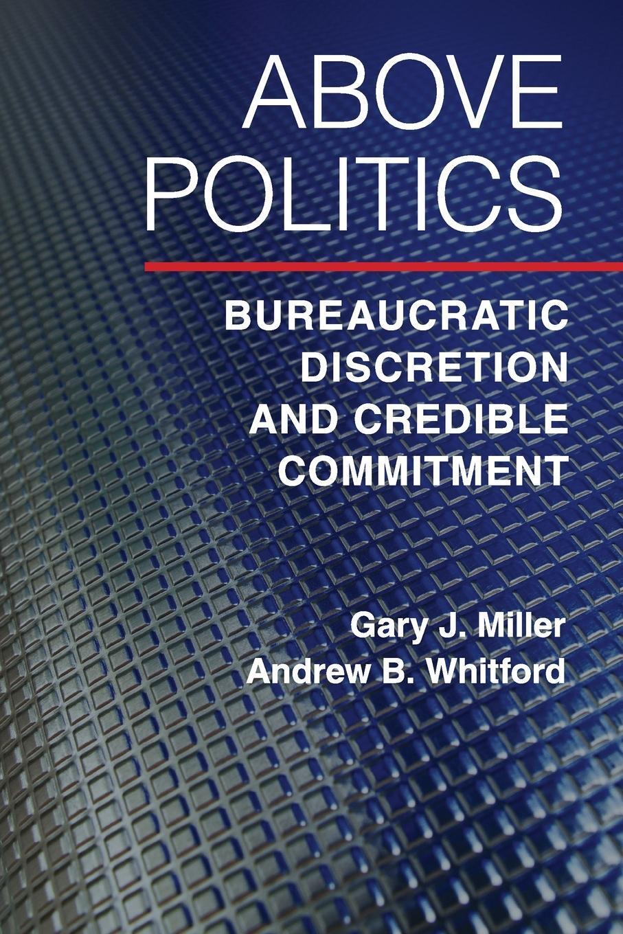 Thumbnail - Gary J. Miller (u. A.) | Above Politics | Taschenbuch | Englisch