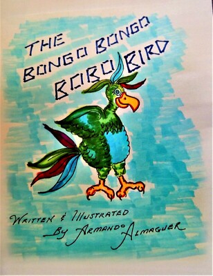 The Bongo Bongo Bobo Bird Book - A WHIMSICAL CHILDREN'S BOOK NEW 