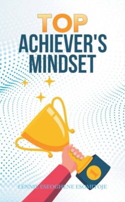 Eseoghene Esomitoje - Top Achiever's Mindset - New paperback or softba - X555z