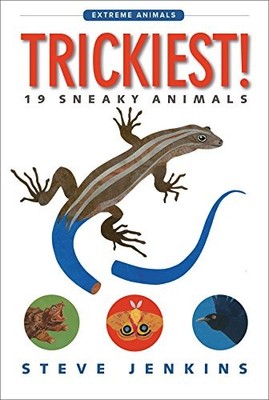 Trickiest!: 19 Sneaky Animals (Extreme Animals) by Jenkins, Steve