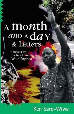 Ken Saro-Wiwa A Month And A Day (Paperback)