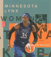 Story of the Minnesota Lynx, Paperback by Whiting, Jim, Like New Used, Free s...