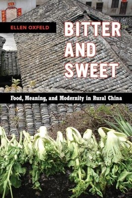 Bitter and Sweet: Food, Meaning, and ..., Oxfeld, Ellen