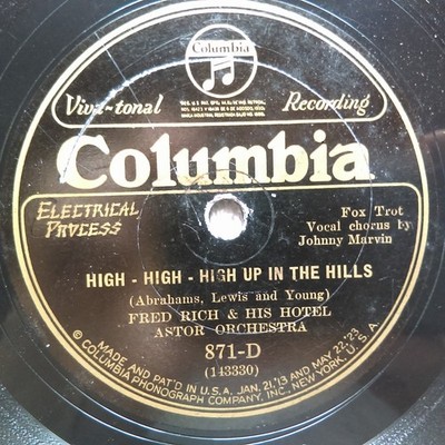 78 rpm Columbia 871, Fred Rich, Crazy Words Tunes, High Up In The Hills, jazz V+