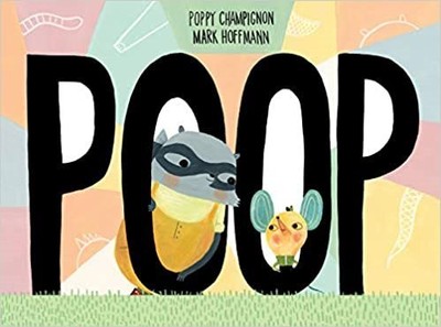 Poop, Hardcover by Champignon, Poppy; Hoffmann, Mark (ILT), Brand New, Free s...
