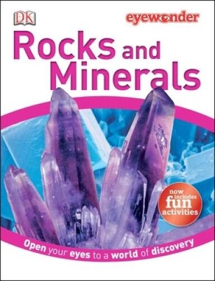 Eye Wonder: Rocks and Minerals - Hardcover By DK Publishing - VERY GOOD