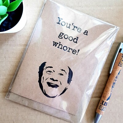 Always sunny Anniversary Card - You're a good whore Quote - Frank Reynolds