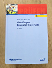 Kiehl Die Prüfung der Technischen Betriebswi...