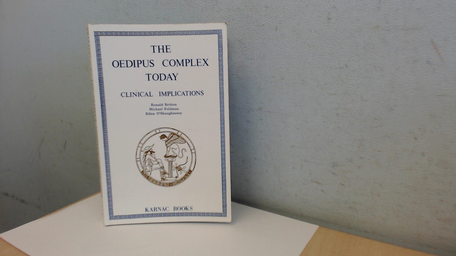 The Oedipus Complex Today: Clinical Implications,R. Britton,Mich
