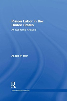 Asatar Bair | Prison Labor in the United States | Taschenbuch | Englisch (2012)