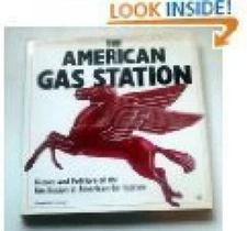 The American Gas Station - Hardcover By Witzel, Michael Karl - VERY GOOD
