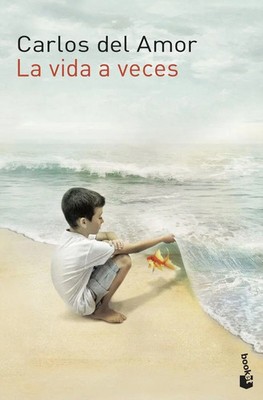 La vida a veces | Carlos Del Amor | Taschenbuch | 256 S. | Spanisch | 2014