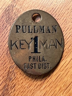 Rare Brass Pullman Badge Tag Pin ''Key 1 Man'' Phila. East Dist.