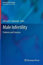 Male Infertility: Problems and Solutions by Edmund S. Sabanegh, Jr. (English) Ha