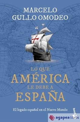 Lo que América le debe a España. NUEVO. ENVÍO URGENTE (Librería Agapea)