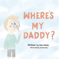Where's My Daddy? Zoe Jones Taschenbuch Kartoniert / Broschiert Englisch 2020