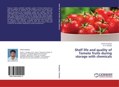 Shelf life and quality of Tomato fruits during storage with chemicals Hitesh Sen