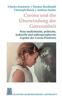 Corona und die Überwindung der Getrenntheit: Neue... | Buch | Zustand akzeptabel