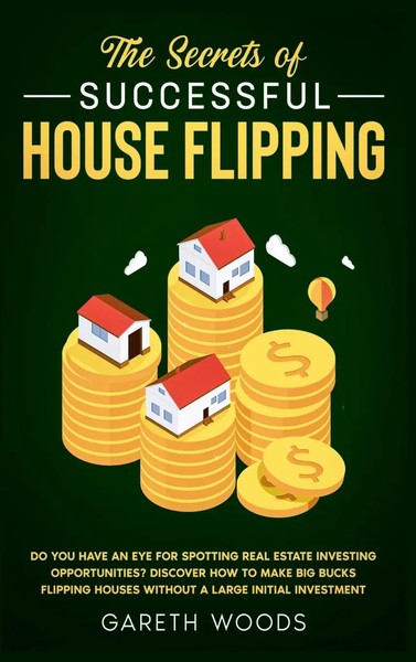 The Secrets Of Successful House Flipping | Gareth Woods | Buch | Gebunden | 2020-image