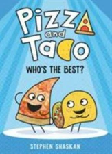 Pizza and Taco: Who's the Best? - Hardcover By Shaskan, Stephen - VERY GOOD